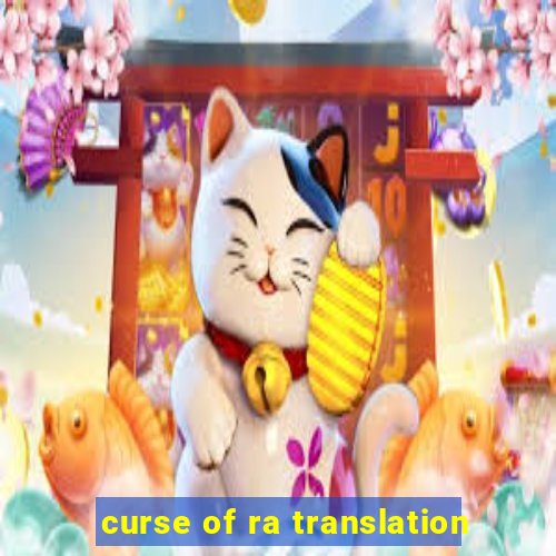 curse of ra translation